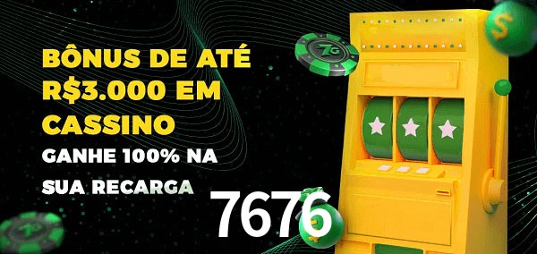 7676 melhor bônus de depósito